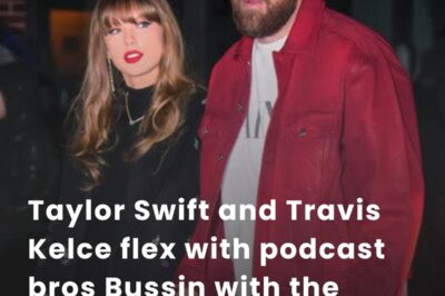 Taylor Swift and Travis Kelce flex with podcast bros Bussin with the Boys…after her surprise Nashville performance